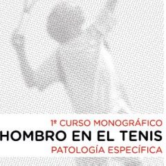 Curso monográfico el Hombro en el Tenis. Patología Específica[:]